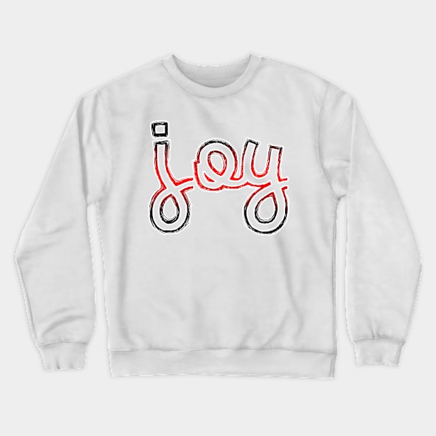 joy Crewneck Sweatshirt by sarahnash